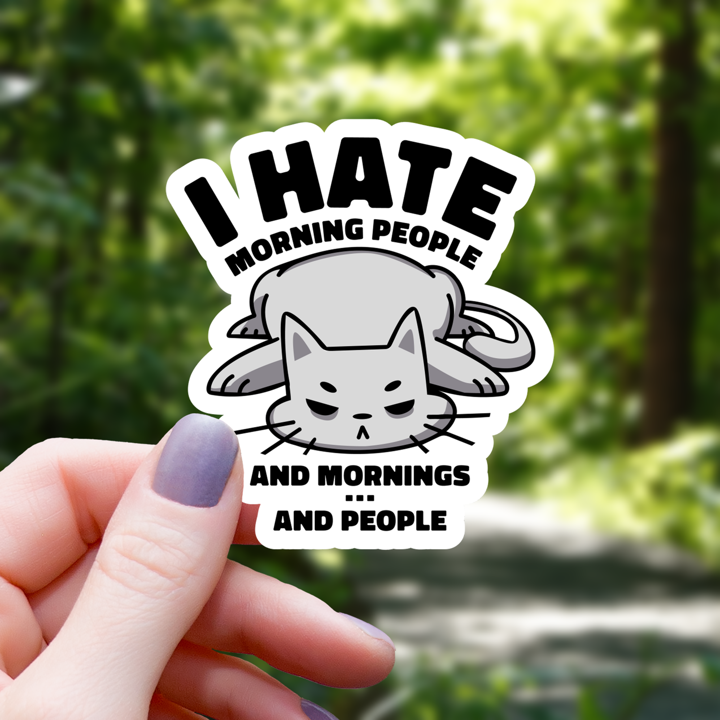 Hate Mornings and People Sticker 3"