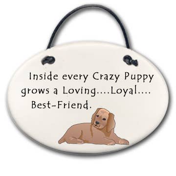 Dog Ornament: "Inside every crazy puppy grows a…"