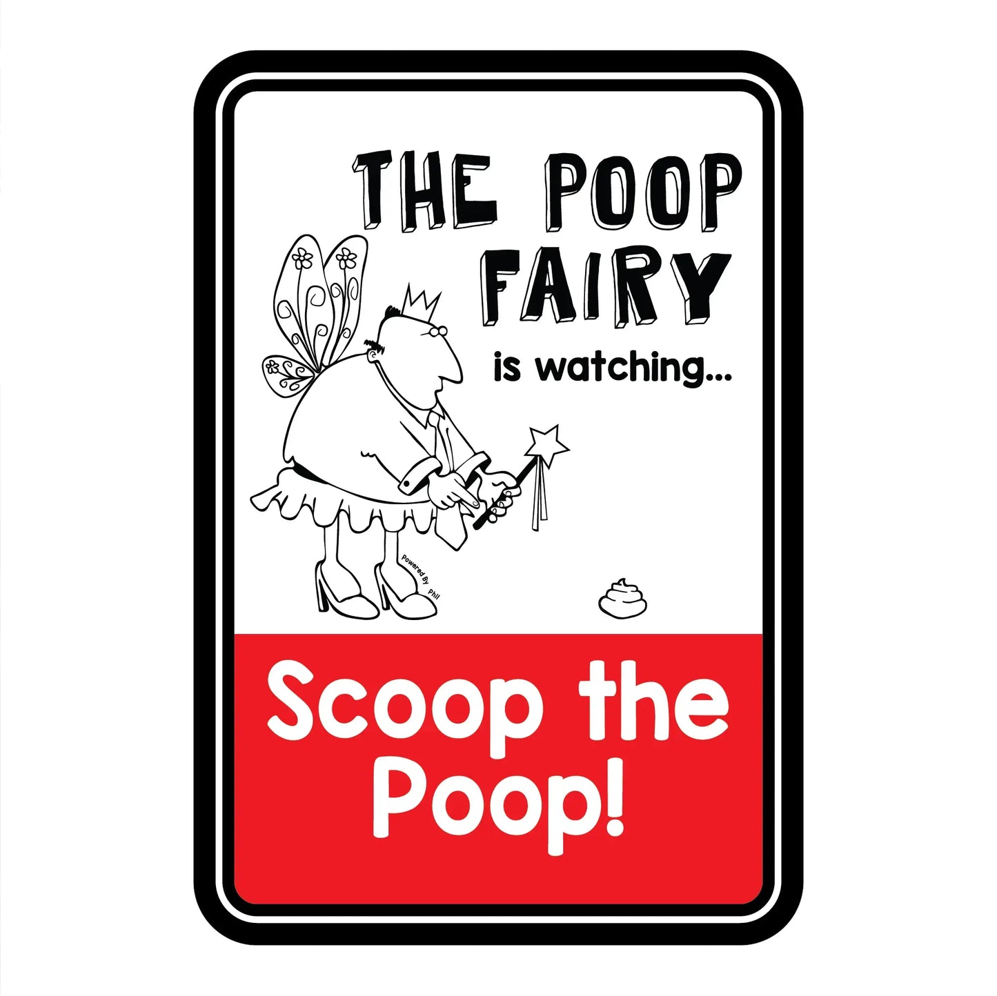 Phil The Poop Fairy is Watching Mini Garden Sign
