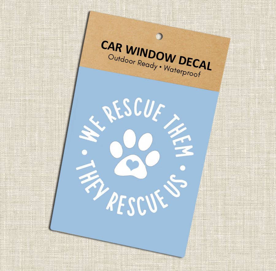We Rescue Them, They Rescue Us Vinyl Window Decal