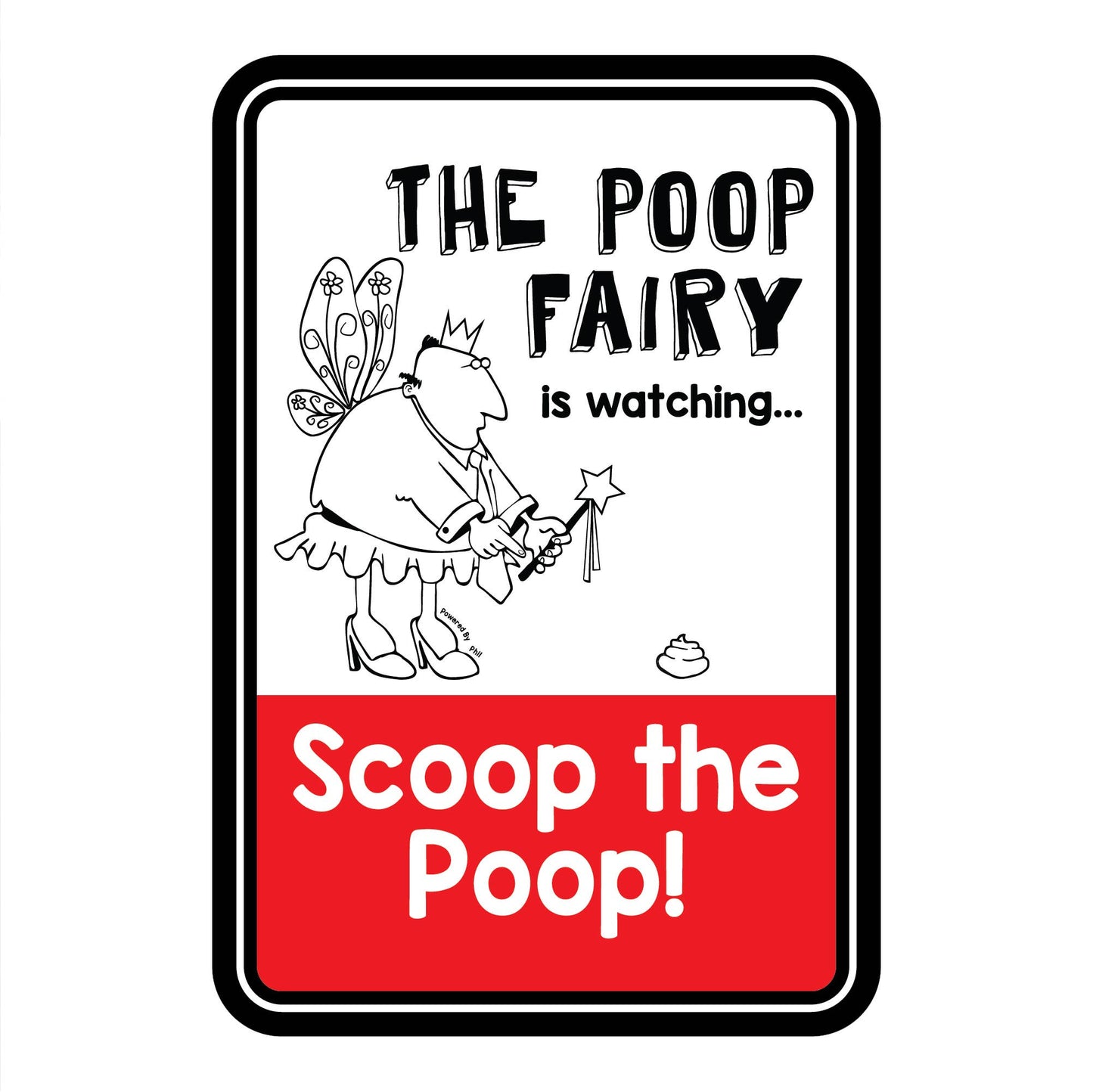 Phil The Poop Fairy is Watching Mini Garden Sign
