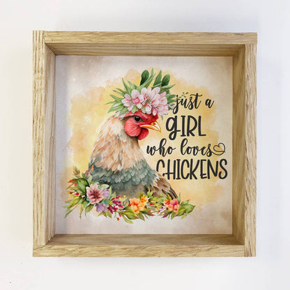 Just A Girl Who Loves Chickens  Sign