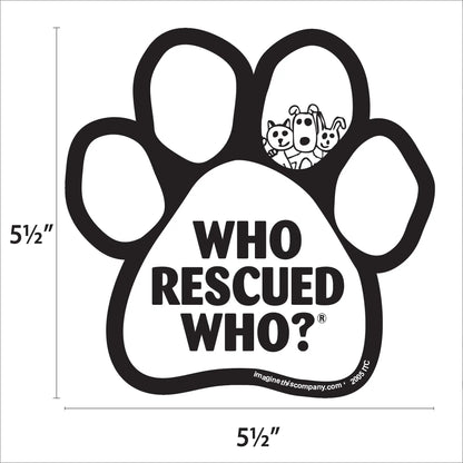 Who Rescued Who? White Paw Magnet