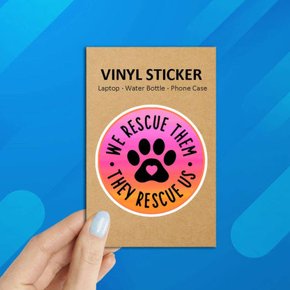 We Rescue Them, They Rescue Us Laptop Sticker