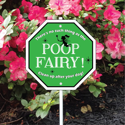 There's No Such Thing as the Poop Fairy Garden Sign